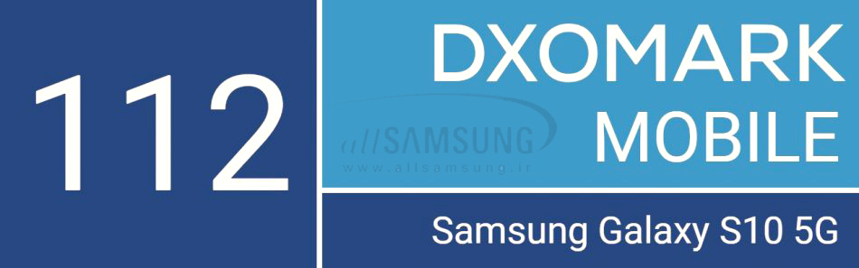 امتیاز قابل توجه دوربین های گوشی گلکسی S10 5G در DxOMark
