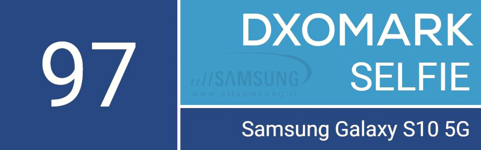 امتیاز قابل توجه دوربین های گوشی گلکسی S10 5G در DxOMark